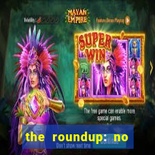 the roundup: no way out dublado download